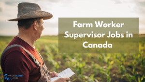 Farm Supervisor Needed for Canada