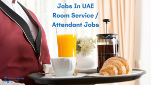 Room Service Attendant Needed In Dubai