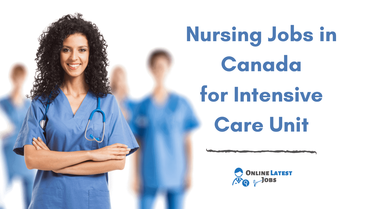 Nursing Jobs In Canada For Intensive Care Unit
