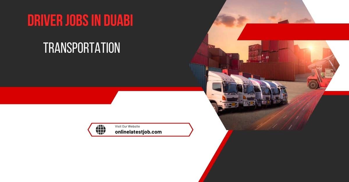 Driver For Transportation Company in Dubai