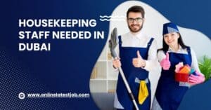 Housekeeping Staff needed in Dubai