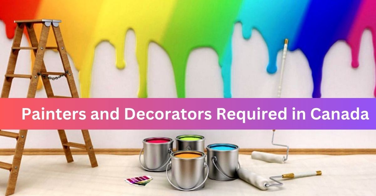Painters and Decorators Required in Canada