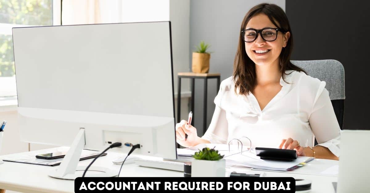 Accountant Required for Dubai