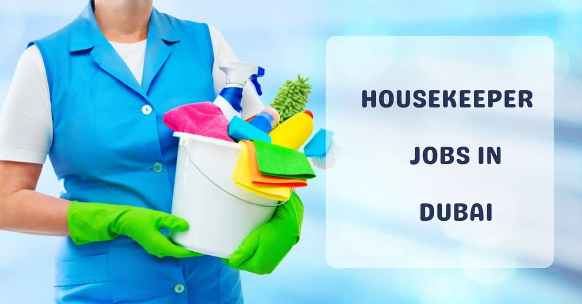 Housekeeper Jobs in Dubai