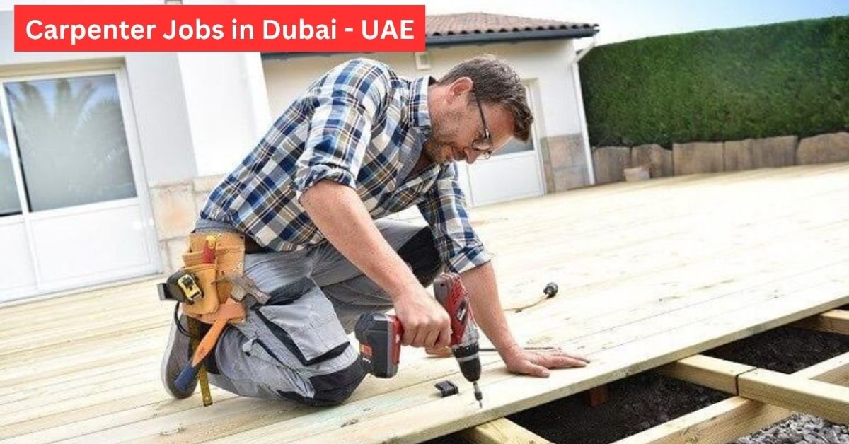 Carpenter Jobs in Dubai - UAE